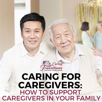 Caring For Caregivers: How to Support Caregivers in Your Family
